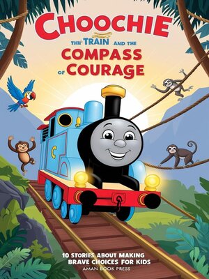 cover image of Choochie the Train and the Compass of Courage